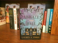 Abigale Hall. Lauren Forry. 1st HC Ptg. Skyhorse 2017 Fine Unread