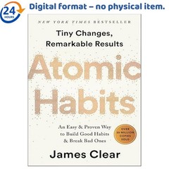 Atomic Habits: An Easy & Proven Way to Build Good Ha, James Clear 2018