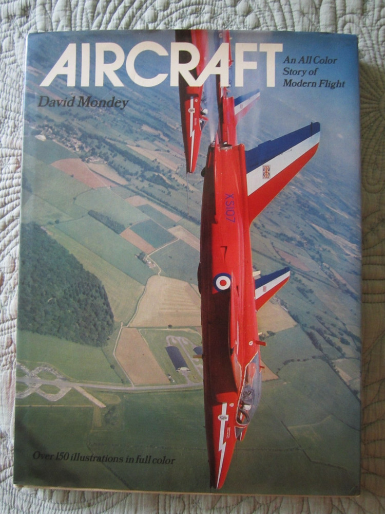 Aircraft: An All Color Story of Modern Flight by David Mondey 104 pages