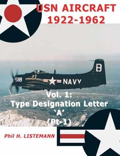 USN Aircraft 1922-1962: Type – Paperback, by Listemann Phil H. – Very Good