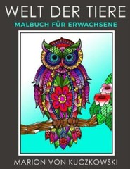 Welt Der Tiere: Malbuch F?R Erwachsene
