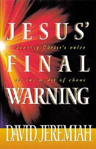 Jesus’ Final Warning – Hardcover By Jeremiah, Dr. David – GOOD