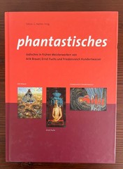 Phantastisches (Fantastic), Jewish themes in early masterpieces, German, EX