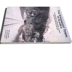 The Strangest Town in Alaska Book Whittier History Portage Valley Alan Taylor