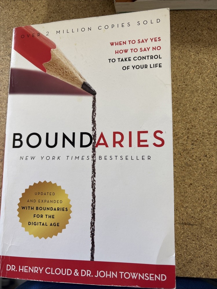 Boundaries : When to Say Yes, How to Say No to Take Control of Your Life by…