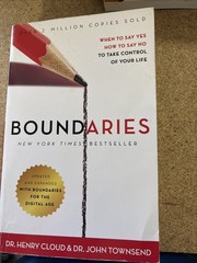 Boundaries : When to Say Yes, How to Say No to Take Control of Your Life by…