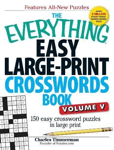 THE EVERYTHING EASY LARGE-PRINT CROSSWORDS BOOK, VOLUME V: By Charles Timmerman