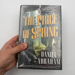 Price of Spring by Daniel Abraham (2009, Hardcover) Vol. 4 1st Edition