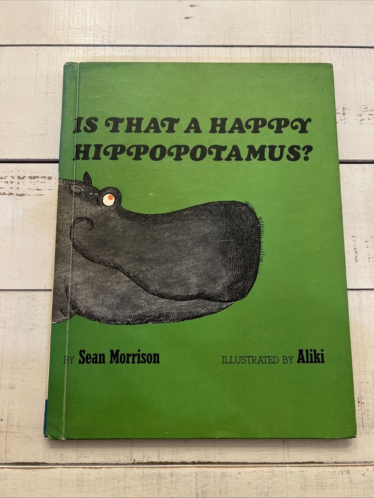 Is That A Hippopotamus? 1966 Hardcover Book By: Sean Morrison Illustrated: Aliki