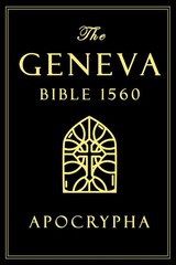 Apocrypha, The Geneva Bible 1560 large Print The Complete Texts Rejected from…