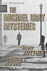 1st, The Michael Gray Mysteries by Henry Kuttner,C.L. Moore (2025) Haffner Press