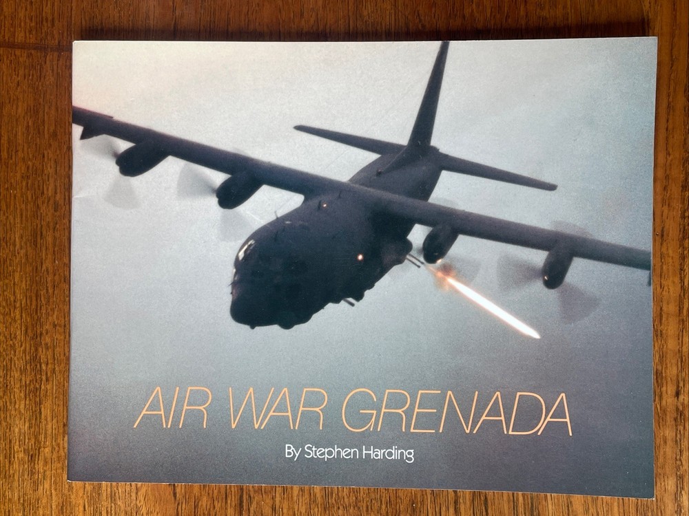 Air War Grenada – Pictorial Histories Publishing, 1984, SB, 96 Pages