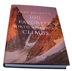 100 Favorite North American Climbs – Fred Beckey – Patagonia books NEW