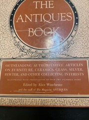 The Antiques Book Alice Winchester 1950 HCDJ Furniture Ceramics Glass Silver VG