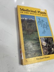 Medicinal Plants of the Mountain West by michael-moore (z2)