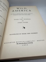 Wild America Roger T Peterson & James Fisher 1955 HB DJ Naturalist Travelogue