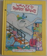 Wanted: Perfect Parents – Hardcover By John Himmelman – GOOD