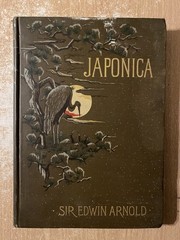 Japonica by Sir Edwin Arnold (1891 Hardcover)