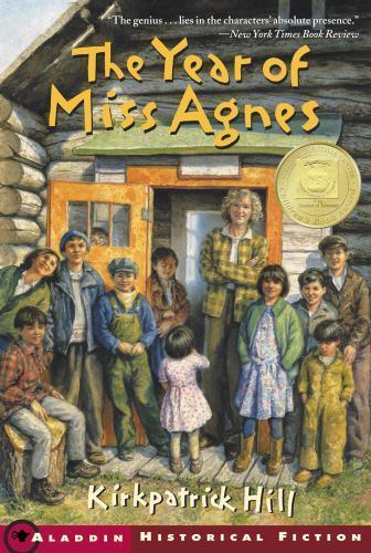The Year of Miss Agnes; Aladdin Histori- 0689851243, paperback, Kirkpatrick Hill