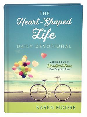 The Heart-Shaped Life Daily Devotional: Choosing a Life of Steadfast Love One…