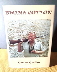 Bwana Cotton by Cotton Gordon (1996, Hardcover) w/DJ) SIGNED LIMITED EDITION