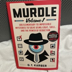 Murdle: Volume 1 : the Power of Deduction by G. T. Karber