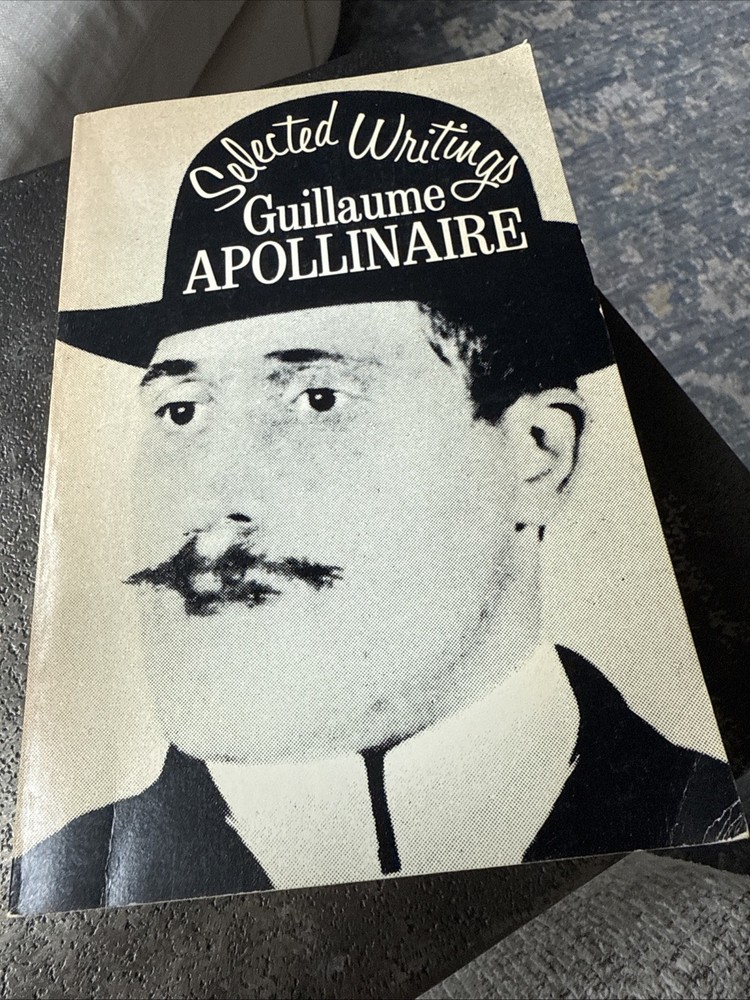 GUILLAUME APOLLINAIRE Selected Writings PB 3rd Print Roger Shattuck