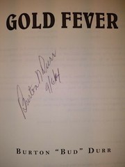 GOLD FEVER by Burton „Bud” Durr (2014, Pb) * SIGNED * FREE SHIPPING *