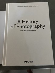 History of Photography. from 1839 to the Present by Taschen (2012, Hardcover)