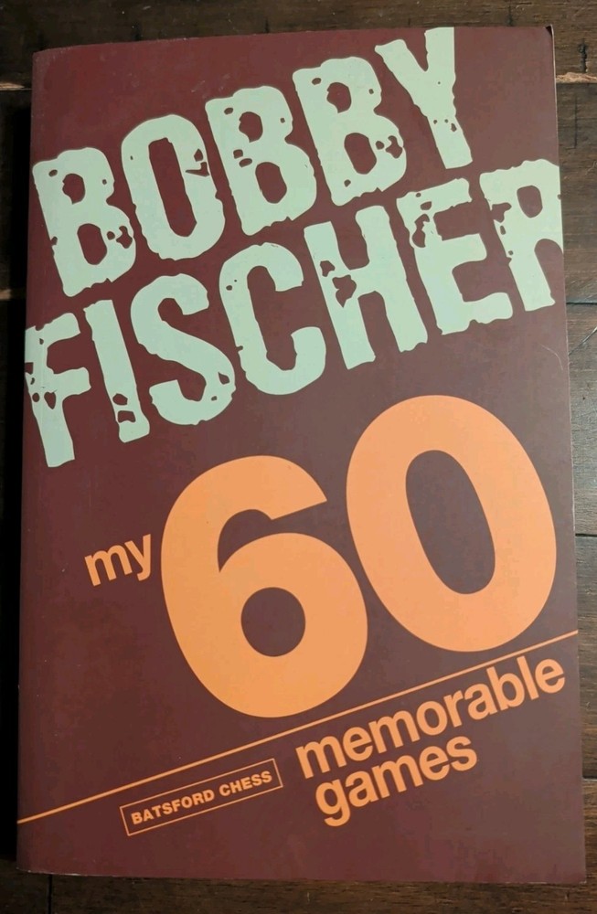 My 60 Memorable Games by Bobby Fischer, New