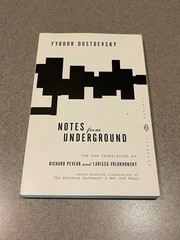 Notes from Underground by Fyodor Dostoevsky (Vintage) Pevear & Volokhonsky