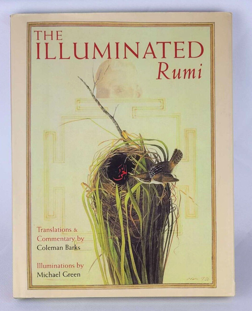 THE ILLUMINATED RUMI by Jalal Al-Din Rumi Fully Illustrated Hardcover *Like New*