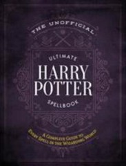 The Unofficial Ultimate Harry Potter Spellbook: A Complete Reference Guide to…