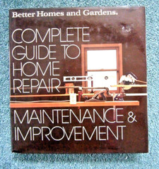 Home Repair Guide – Maintenance and Improvements – 1st Edition 1980 HC 552 pages