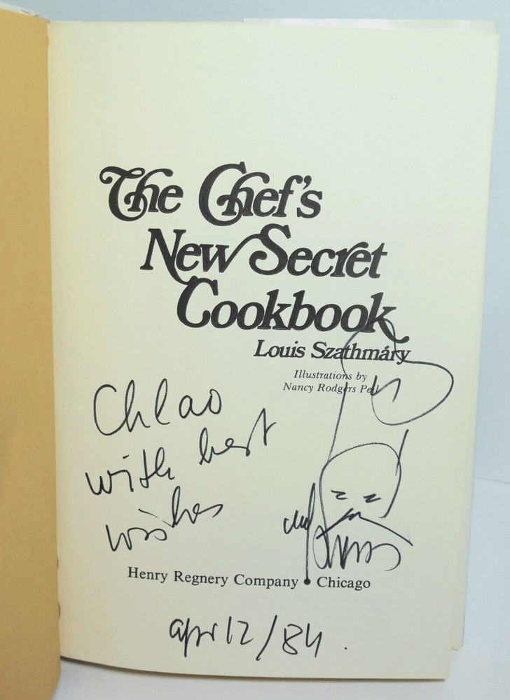 1975 SIGNED Chicago Restaurant Chef’s New Secret Cookbook Louis Szathmary FIRST