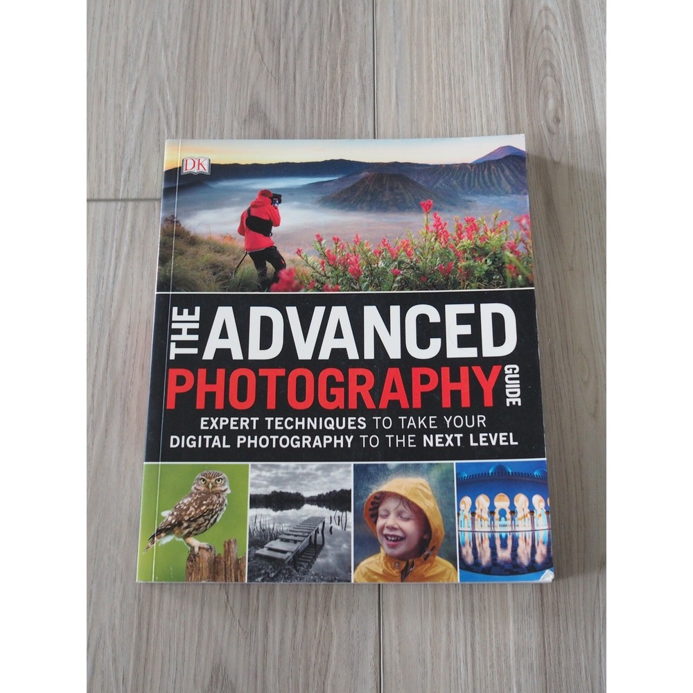 DK The Advanced Photography Guide Multi Expert Techniques Book OS Good Reference