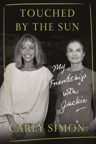 Touched by the Sun: My Friendship with Jackie – Hardcover By Simon, Carly – GOOD