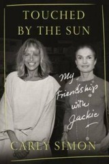 Touched by the Sun: My Friendship with Jackie – Hardcover By Simon, Carly – GOOD