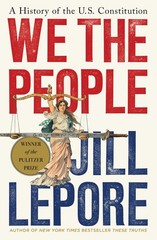 We the People: A History of the U.S. Constitution, Lepore, Jill, Good Book