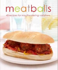 Homestyle: Meatballs (Love Food) – Hardcover By Parragon Books – GOOD