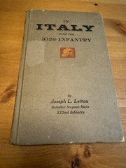 In Italy With The 332Nd Infantry by Joseph L. Lettau First Edition 1921