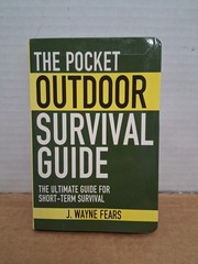 Skyhorse Pocket Guides: The Pocket Outdoor Survival Guide : The Ultimate Guide …