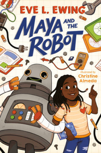 Maya and the Robot – Paperback By Ewing, Eve L – VERY GOOD
