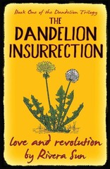 The Dandelion Insurrection: – love and revolution – (Dandelion Trilogy`)