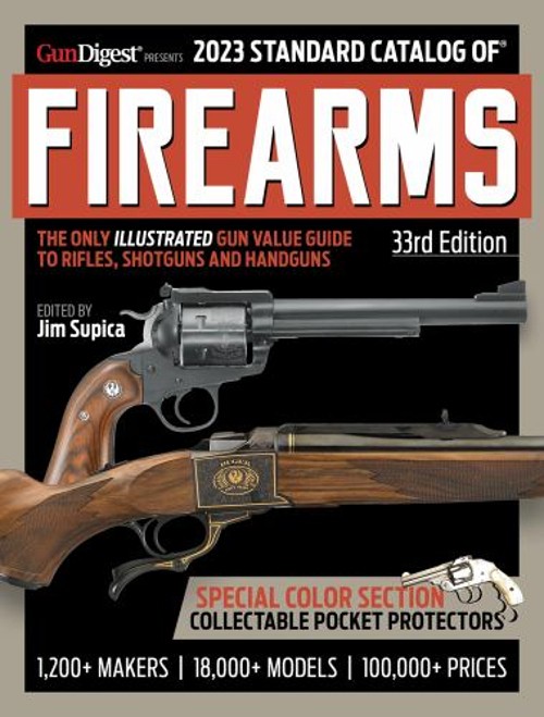 2023 Standard Catalog of Firearms, 33rd Edition : The Illustrated