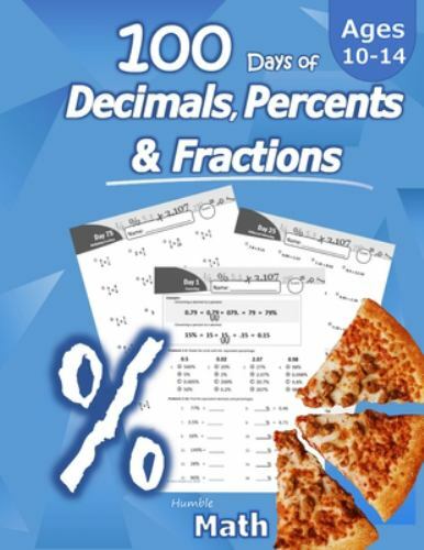 Humble Math – 100 Days of Decimals, Percents & Fractions: Advanced Practice…