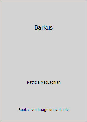 Barkus by Patricia MacLachlan
