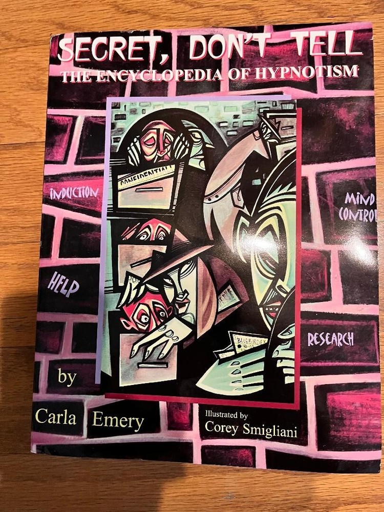 SECRET DON’T TELL , THE ENCYCLOPEDIA OF HYPNOTISM -1st EDITION by Carla Emery