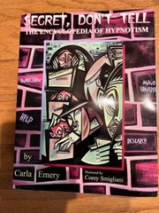 SECRET DON’T TELL , THE ENCYCLOPEDIA OF HYPNOTISM -1st EDITION by Carla Emery