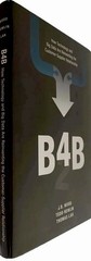 B4B How technology big data reinventing customer supplier NEW book FREE SHIP